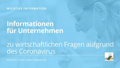 Informationen für Unternehmen zu wirtschaftlichen Fragen aufgrund des Coronavirus © Stadt Meppen/Canva